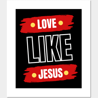 Love Like Jesus | Christian Typography Posters and Art